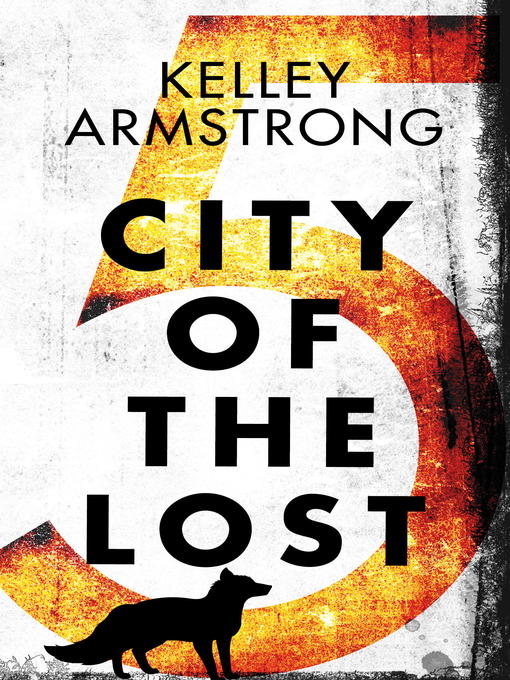 Title details for City of the Lost: Part 5 by Kelley Armstrong - Available